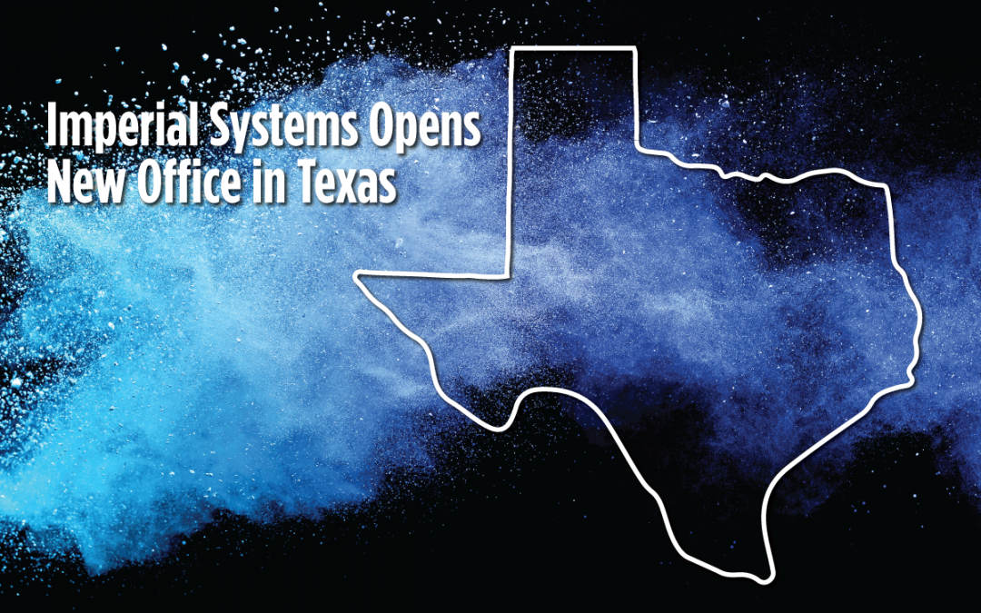 Imperial Systems Opens New Office in Texas